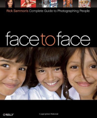 Rick Sammon — Face to Face: Rick Sammon's Complete Guide to Photographing People