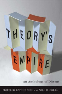 Daphne Patai, Wilfrido Corral — Theory's Empire: An Anthology of Dissent