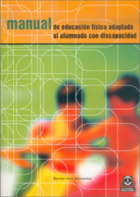 Mercedes Rios Hernandez — Manual de Educacion Fisica Adaptada al Alumno Con Discapacidad (Spanish Edition)