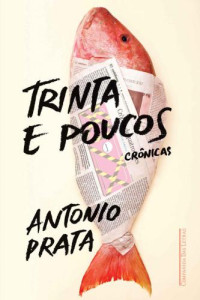 Antonio Prata — Trinta e poucos