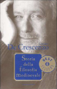 Luciano De Crescenzo — Storia della filosofia medioevale