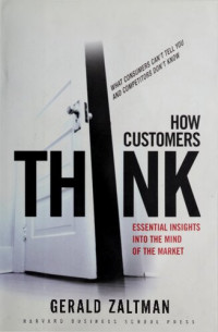 Gerald Zaltman — How Customers Think: Essential Insights into the Mind of the Market