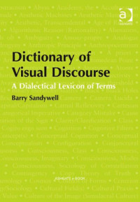 Barry Sandywell — Dictionary of visual discourse: A dialectical lexicon of terms