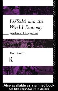 Alan Smith — Russia and the World Economy: Problems of Integration