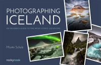 Martin Schulz — Photographing Iceland: An Insider's Guide to the Most Iconic Locations