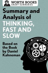 Worth Books — Worth Books Smart Summaries: Thinking, Fast and Slow