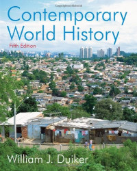 William J. Duiker — Contemporary World History , Fifth Edition