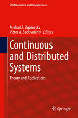 Anatoly T. Fomenko, Andrei Konyaev (auth.), Mikhail Z. Zgurovsky, Victor A. Sadovnichiy (eds.) — Continuous and Distributed Systems: Theory and Applications