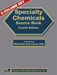 Ash Michael; Ash Irene — Specialty Chemicals Source Book 4 ed. in 2 Vol.