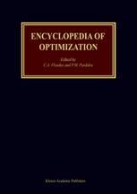 Claire S. Adjiman, Christodoulos A. Floudas (auth.), Christodoulos A. Floudas, Panos M. Pardalos (eds.) — Encyclopedia of Optimization