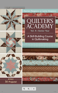 Hargrave, Harriet; Hargrave, Carrie — Quilter's Academy Vol 4 Senior Year: A Skill Building Course in Quiltmaking