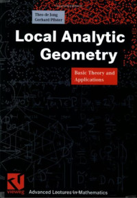 Theo de Jong, Gerhard Pfister — Local Analytic Geometry: Basic Theory and Applications