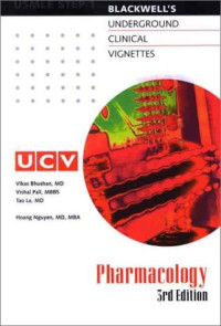 Vikas Bhushan, Vishal Pall, Tao Le — Underground Clinical Vignettes: Pharmacology: Classic Clinical Cases for USMLE Step 1 Review