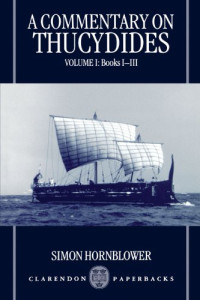 Simon Hornblower — A Commentary on Thucydides: Volume I: Books I - III