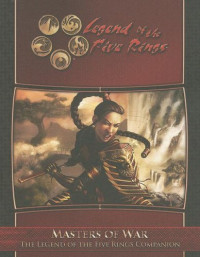 Shawn Carman, Richard Farrese, Rob Hobart, Douglas Sun — L5R RPG Masters of War (Legend of the Five Rings)