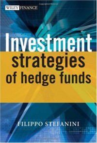 Filippo Stefanini — Investment Strategies of Hedge Funds (The Wiley Finance Series)