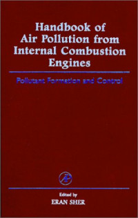 Eran Sher — Handbook of air pollution from internal combustion engines: pollutant formation and control