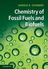 Harold Schobert — Chemistry of Fossil Fuels and Biofuels