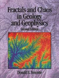 Donald L. Turcotte — Fractals and Chaos in Geology and Geophysics