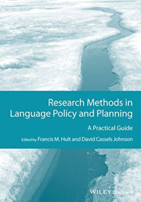 Hult, Francis M.; Johnson, David Cassels — Research methods in language policy and planning : a practical guide