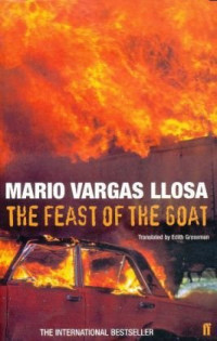 Mario Vargas Llosa, Edith Grossman — The Feast of the Goat