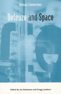 Ian Buchanan, Gregg Lambert — Deleuze and Space