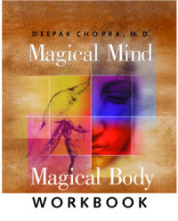 Deepak Chopra — Magical Mind, Magical Body Workbook