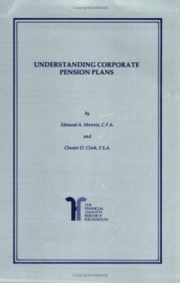 Edmund A. Mennis, Chester D. Clark — Understanding Corporate Pension Plans
