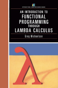 Greg Michaelson — An Introduction to Functional Programming Through Lambda Calculus