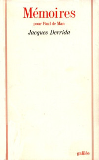 Jacques Derrida — Mémoires : pour Paul de Man