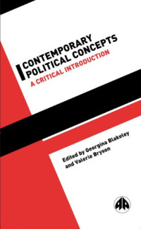Georgina Blakeley, Valerie Bryson — Contemporary Political Concepts: A Critical Introduction
