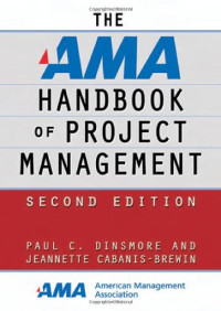 Paul C. Dinsmore — The AMA Handbook of Project Management, 2nd Edition