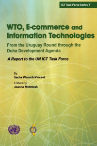 Sacha Wunsch-Vincent — WTO, e-commerce and information technologies - from the Uruguay Round through ...