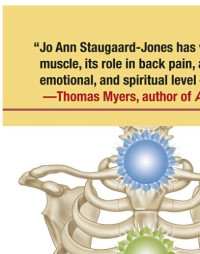 Jo Ann Staugaard-Jones — The Vital Psoas Muscle Connecting Physical, Emotional, and Spiritual Well-Being