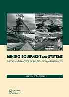 Jacek M Czaplicki — Mining equipment and systems : theory and practice of exploitation and reliability