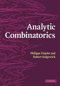 Philippe Flajolet; Robert Sedgewick — Analytic Combinatorics