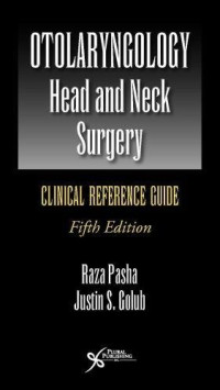 Raza Pasha, Justin Golub — Otolaryngology-Head and Neck Surgery: Clinical Reference Guide