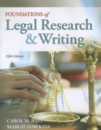 Carol M. Bast; Margie A. Hawkins — Foundations of Legal Research and Writing