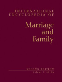 James J. Ponzetti — International Encyclopedia of Marriage and Family: Volume 1: Ab - Du