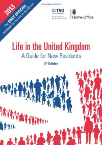 Great Britain: Home Office — Life in the United Kingdom: Handbook: A Guide for New Residents