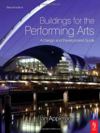 Ian Appleton — Buildings for the Performing Arts; A Design and Development Guide