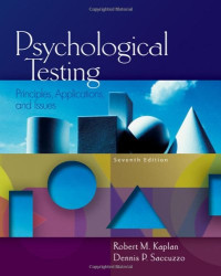 Robert M. Kaplan, Dennis P. Saccuzzo — Psychological Testing: Principles, Applications, and Issues
