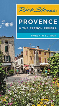Rick Steves, Steve Smith — Rick Steves Provence & the French Riviera