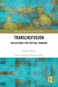 Ranjan Ghosh — Trans(in)fusion: Reflections for Critical Thinking