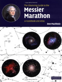 Don Machholz — The Observing Guide to the Messier Marathon: A Handbook and Atlas (2002)(en)(157s)