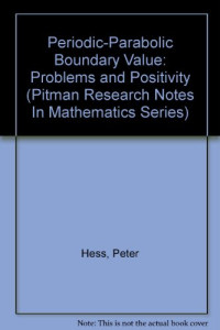 Peter Hess — Periodic-Parabolic Boundary Value Problems and Positivity