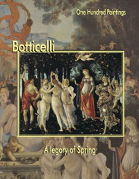 Federico Zeri, Federico Zeri, Marco Dolcetta — Botticelli: Allegory of Spring