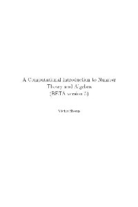 Victor Shoup — A Computational Introduction To Number Theory and Algebra