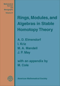 A. D. Elmendorf, I. Kriz, M. A. Mandell, J. P. May, and M. Cole — Rings, Modules, and Algebras in Stable Homotopy Theory