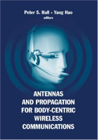Peter S. Hall, Yang Hao — Antennas And Propagation for Body-Centric Wireless Communications